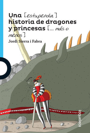 UNA ESTUPENDA HISTORIA DE DRAGONES Y PRINCESAS MAS O MENOS  + 12