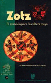 ZOTZ EL MURCIELAGO EN LA CULTURA MAYA