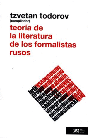 TEORIA DE LA LITERATURA DE LOS FORMALISTAS RUSOS