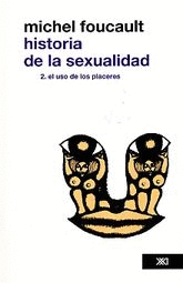 HISTORIA DE LA SEXUALIDAD 2 EL USO DE LOS PLACERES