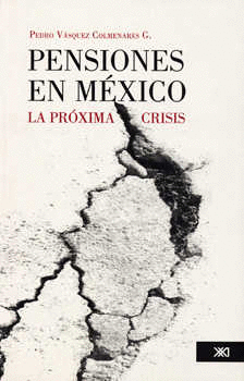 PENSIONES EN MEXICO LA PROXIMA CRISIS