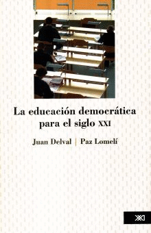 LA EDUCACION DEMOCRATICA PARA EL SIGLO XXI