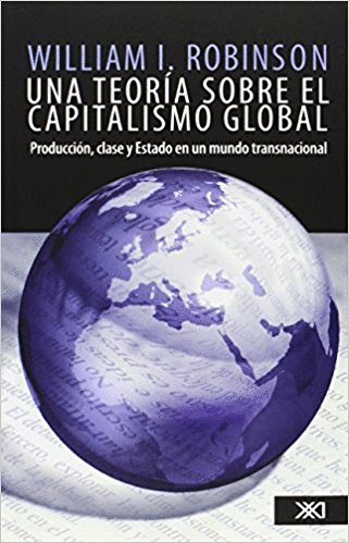 UNA TEORIA SOBRE EL CAPITALISMO GLOBAL