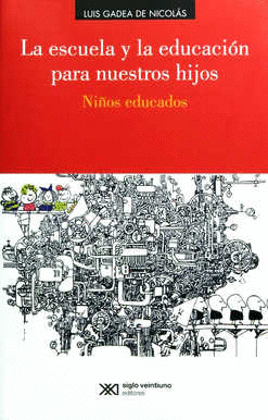 ESCUELA Y A EDUCACION PARA NUESTROS HIJOS LA