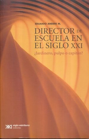 DIRECTOR DE ESCUELA EN EL SIGLO XXI