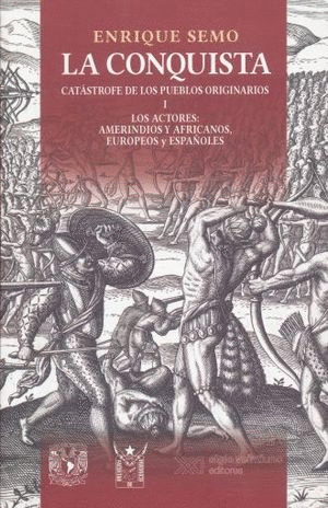 LA CONQUISTA 1 CATASTROFE DE LOS PUEBLOS ORIGINARIOS