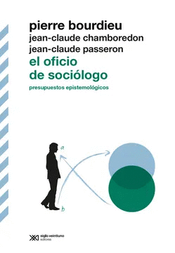 EL OFICIO DE SOCIOLOGO PRESUPUESTOS EPISTEMOLOGICOS