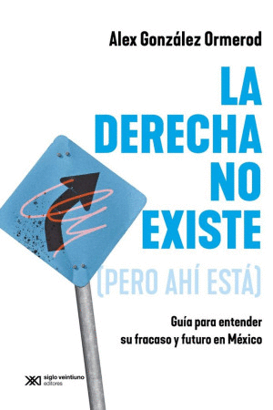 LA DERECHA NO EXISTE (PERO AHI ESTA)