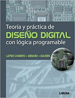 TEORIA Y PRACTICA DE DISE�O DIGITAL CON LOGICA PROGRAMABLE