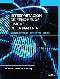 INTERPRETACION DE FENOMENOS FISICOS DE LA MATERIA
