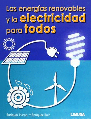LAS ENERGIAS RENOVABLES Y LA ELECTRICIDAD PARA TODOS