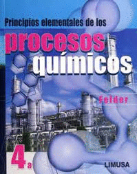 PRINCIPIOS ELEMENTALES DE LOS PROCESOS QUIMICOS