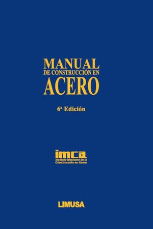 MANUAL DE CONSTRUCCION EN ACERO   6A EDICION