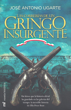 CORRERIAS DE UN GRINGO INSURGENTE LAS