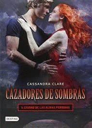 CAZADORES DE SOMBRAS 5 CIUDAD DE LAS ALMAS PERDIDAS