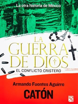 GUERRA DE DIOS EL CONFLICTO CRISTERO LA