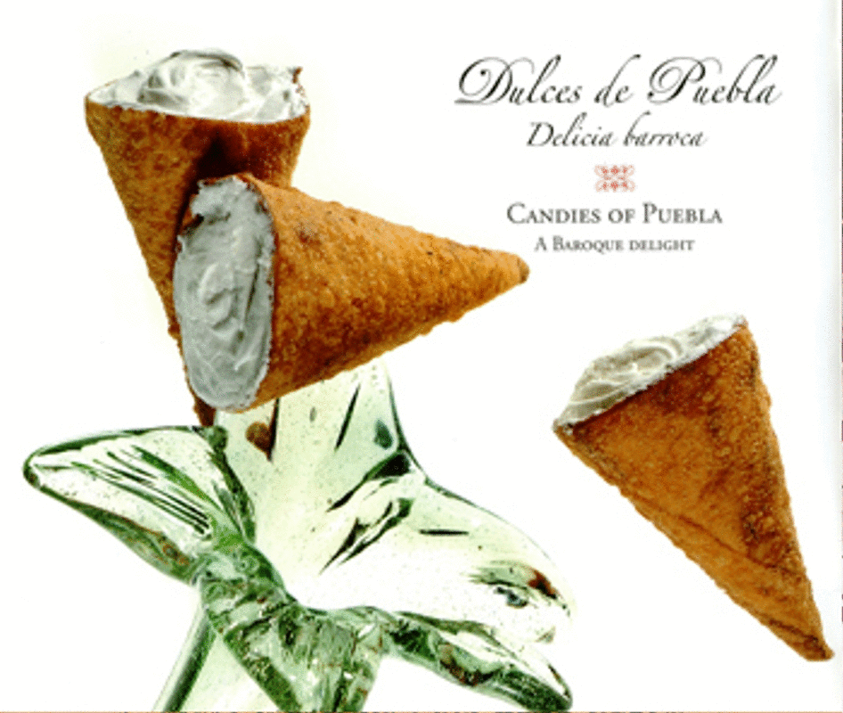 DULCES DE PUEBLA DELICIA BARROCA (BILINGUE)