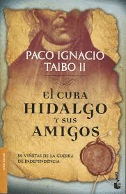 EL CURA HIDALGO Y SUS AMIGOS (BOLSILLO)