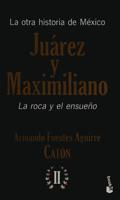 LA OTRA HISTORIA DE MEXICO JUAREZ Y MAXIMILIANO 2