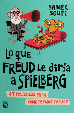 LO QUE FREUD LE DIRIA A SPIELBERG