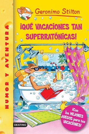 GERONIMO STILTON QUE VACACIONES TAN SUPERRATONICAS