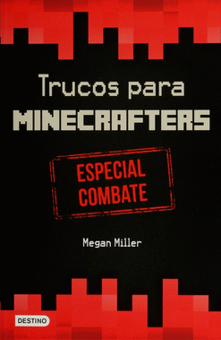 TRUCOS PARA MINECRAFTERS ESPECIAL COMBATE