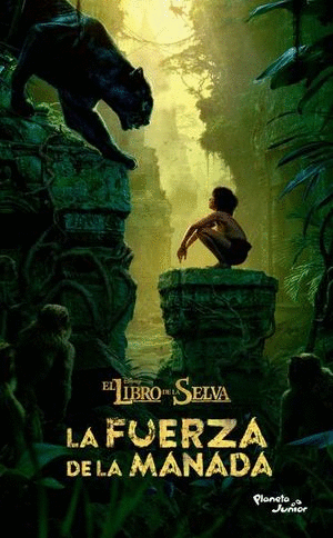 LIBRO DE LA SELVA  LA FUERZA DE LA MANADA