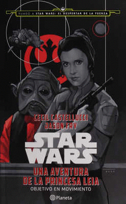 STAR WARS UNA AVENTURA DE LA PRINCESA LEIA