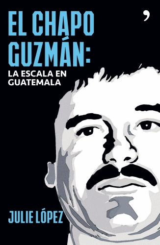 CHAPO GUZMAN LA ESCALA EN GUATEMALA