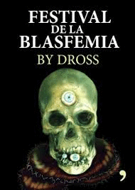 FESTIVAL DE LA BLASFEMIA