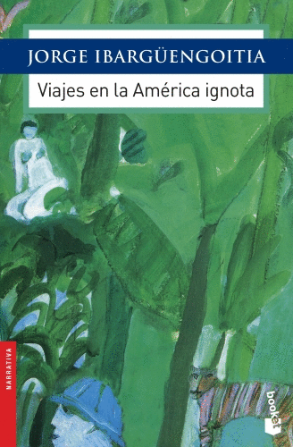 VIAJES EN LA AMERICA IGNOTA