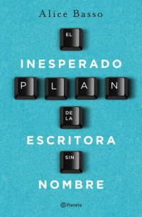 INESPERADO PLAN DE LA ESCRITORA SIN NOMBRE EL