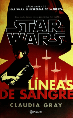 STAR WARS LINEAS DE SANGRE