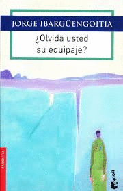 OLVIDA USTED SU EQUIPAJE