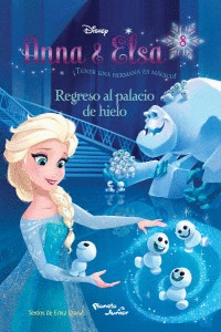 ANNA Y ELSA 8 REGRESO AL PALACIO DE HIELO