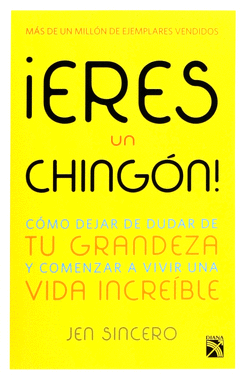 ERES UN CHINGON