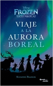 FROZEN LUCES MAGICAS VIAJE A LA AURORA BOREAL