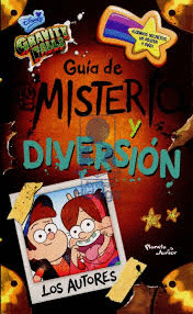 GRAVITY FALLS GUIA DE MISTERIO Y DIVERSION