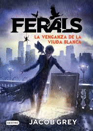 FERALS 3 LA VENGANZA DE LA VIUDA BLANCA