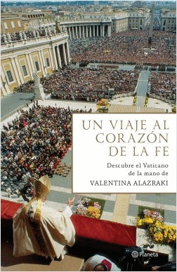 UN VIAJE AL CORAZON DE LA FE