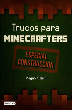 TRUCOS PARA MINECRAFTERS ESPECIAL CONSTRUCCION