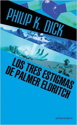 TRES ESTIGMAS DE PALMER ELDRITCH LOS