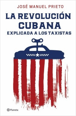REVOLUCION CUBANA LA EXPLICADA A LOS TAXISTAS