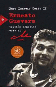 ERNESTO GUEVARA TAMBIEN CONOCIDO COMO EL CHE