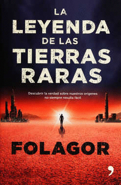 LEYENDA DE LAS TIERRAS RARAS LA