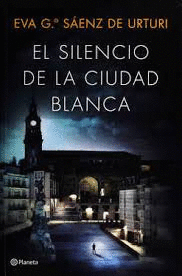 EL SILENCIO DE LA CIUDAD BLANCA  1 LA CIUDAD BLANCA