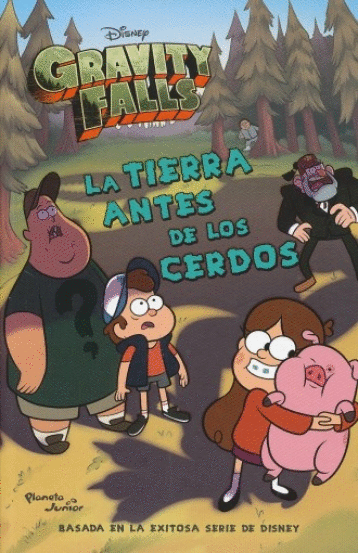 GRAVITY FALLS LA TIERRA ANTES DE LOS CERDOS