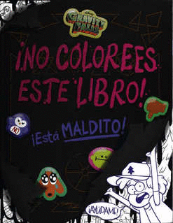 GRAVITY FALLS NO COLOREES ESTE LIBRO