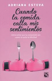 CUANDO LA COMIDA CALLA MIS SENTIMIENTOS