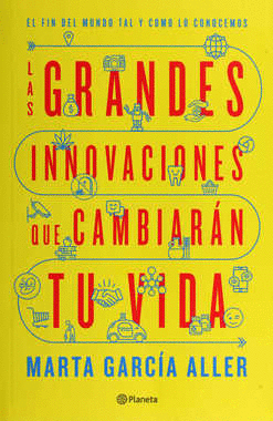 GRANDES INNOVACIONES QUE CAMBIARAN TU VIDA LAS